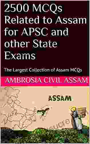 2500 MCQs Related To Assam For APSC And Other State Exams