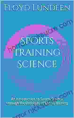 Sports Training Science: An Introduction To Sports Science Through The Concepts Of Sports Training