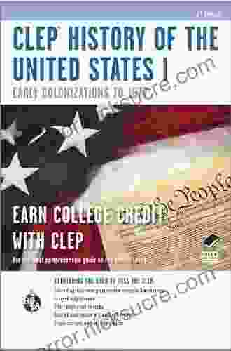 CLEP History Of The United States I W/Online Practice Exams 6th Ed (CLEP Test Preparation)