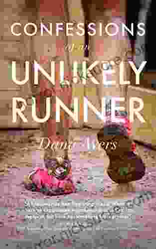 Confessions of an Unlikely Runner: A Guide to Racing and Obstacle Courses for the Averagely Fit and Halfway Dedicated