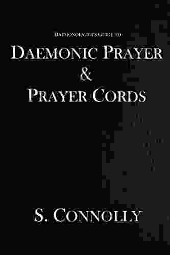 Daemonic Prayer And Prayer Cords (The Daemonolater S Guide 7)