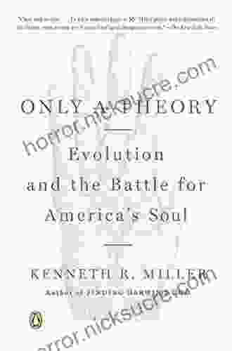 Only A Theory: Evolution And The Battle For America S Soul