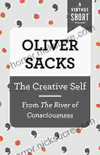 The Creative Self: From The River Of Consciousness (A Vintage Short)