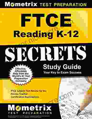 FTCE Reading K 12 Secrets Study Guide: FTCE Test Review For The Florida Teacher Certification Examinations