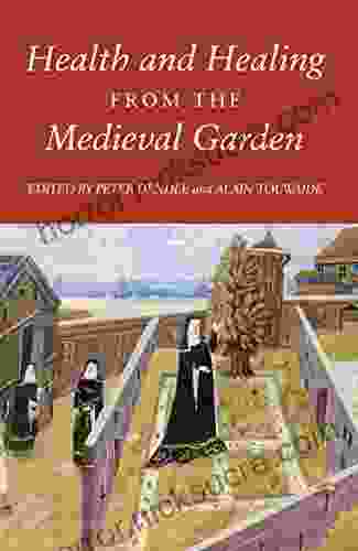 Health And Healing From The Medieval Garden