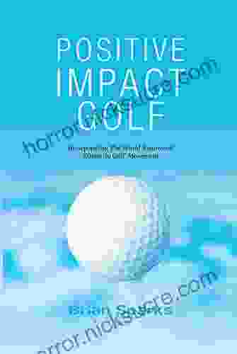 Positive Impact Golf: Helping Golfers to Liberate Their Potential