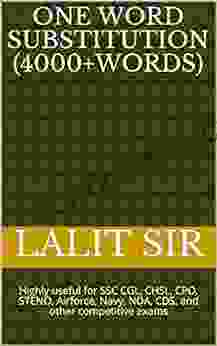 One Word Substitution (4000+words): Highly Useful For SSC CGL CHSL CPO STENO Airforce Navy NDA CDS And Other Competitive Exams