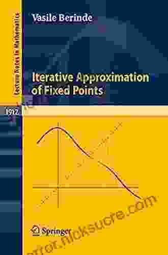 Iterative Approximation Of Fixed Points (Lecture Notes In Mathematics 1912)