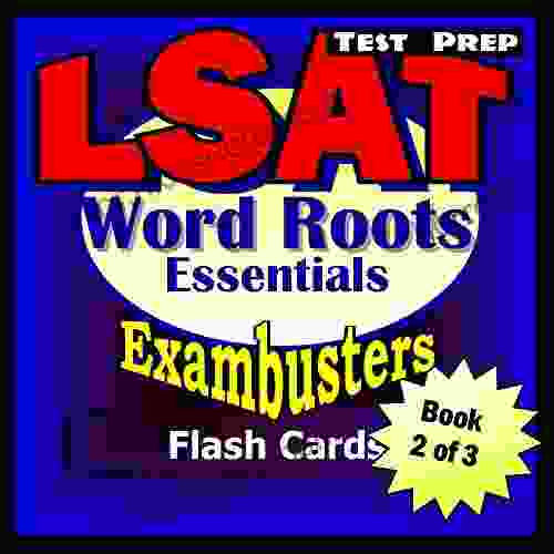 LSAT Test Prep Essential Word Roots Exambusters Flash Cards Workbook 2 Of 3: LSAT Exam Study Guide (Exambusters LSAT)