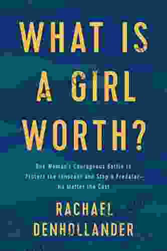 What Is A Girl Worth?: My Story Of Breaking The Silence And Exposing The Truth About Larry Nassar And USA Gymnastics