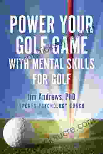 Power Your Golf Game with Mental Skills for Golf: Jim Andrews PhD Sports Psychology Coach