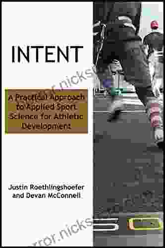 Intent: A Practical Approach to Applied Sport Science for Athletic Development