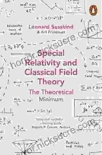 Special Relativity and Classical Field Theory: The Theoretical Minimum