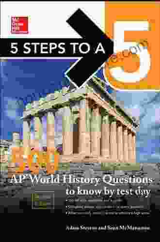 5 Steps To A 5 500 AP World History Questions To Know By Test Day (McGraw Hill S 5 Steps To A 5)