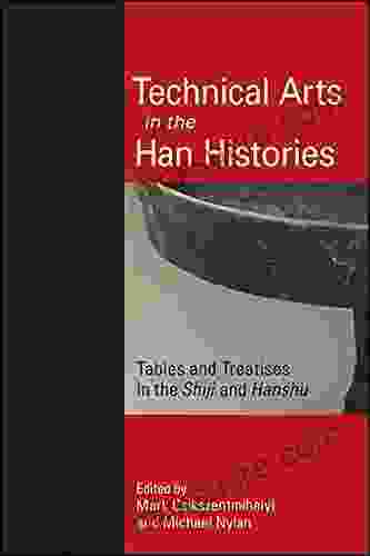 Technical Arts in the Han Histories: Tables and Treatises in the Shiji and Hanshu (SUNY in Chinese Philosophy and Culture)