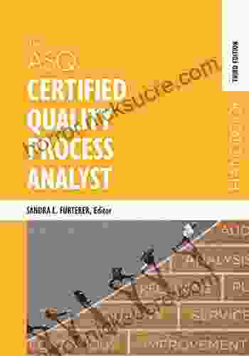 The ASQ Certified Quality Process Analyst Handbook Third Edition