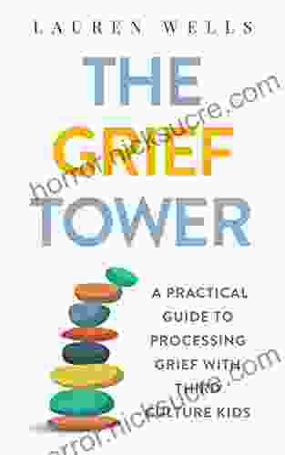 The Grief Tower: A Practical Guide To Processing Grief With Third Culture Kids