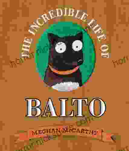 The Incredible Life of Balto