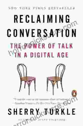 Reclaiming Conversation: The Power Of Talk In A Digital Age