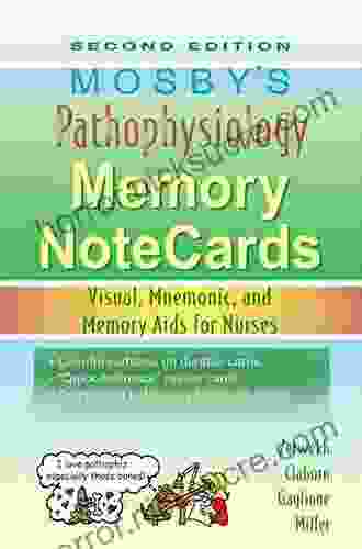 Mosby s Pathophysiology Memory NoteCards E Book: Visual Mnemonic and Memory Aids for Nurses