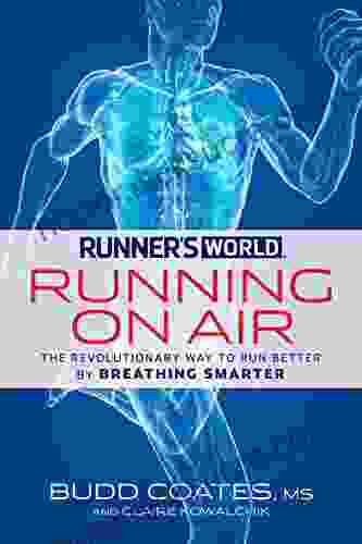 Runner S World Running On Air: The Revolutionary Way To Run Better By Breathing Smarter