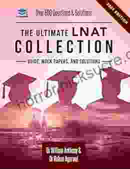 The Ultimate LNAT Collection: 3 In One 600 Practice Questions Solutions Includes 4 Mock Papers Detailed Essay Plans Law National Aptitude Test Latest Edition