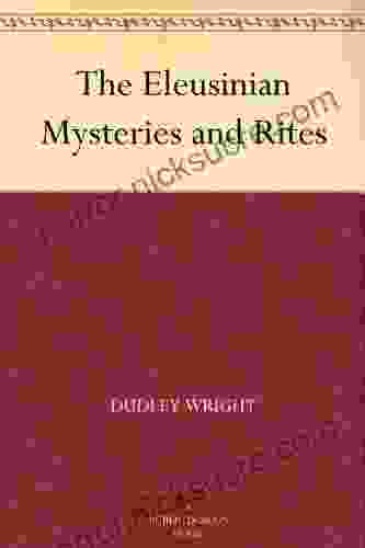 The Eleusinian Mysteries And Rites