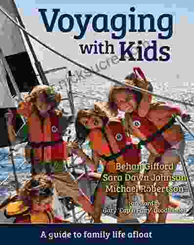 Voyaging With Kids A Guide to Family Life Afloat