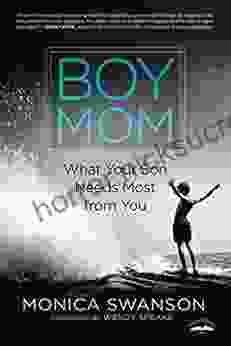 Boy Mom: What Your Son Needs Most from You